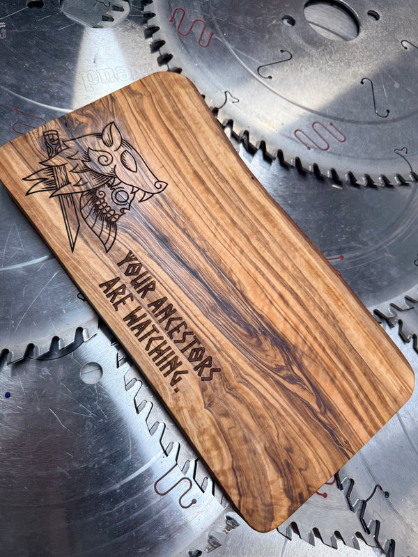 Olive Wood Charcuterie Board “Your Ancestors Are Watching”