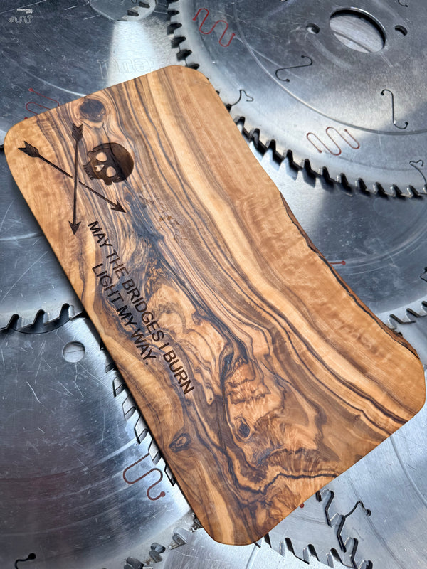 Olive Wood Charcuterie Board “Burn Your Bridges”
